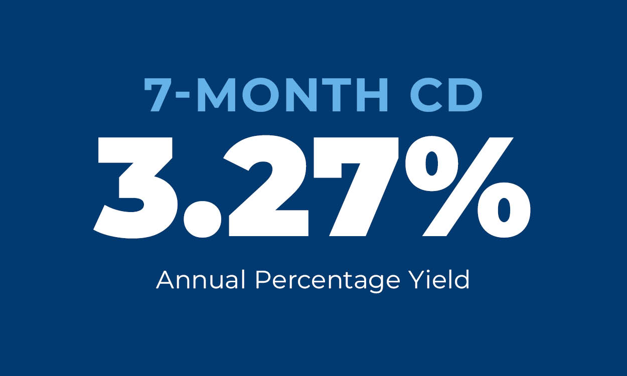 7-Month CD 3.27% Annual Percentage Yield